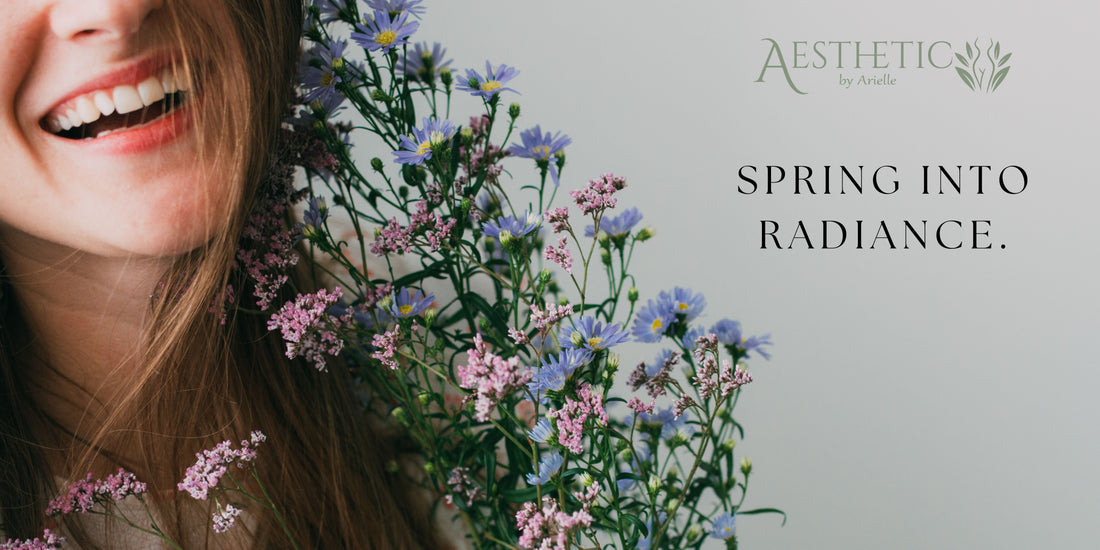 🌸 Spring into Radiance at Aesthetic by Arielle 🌸